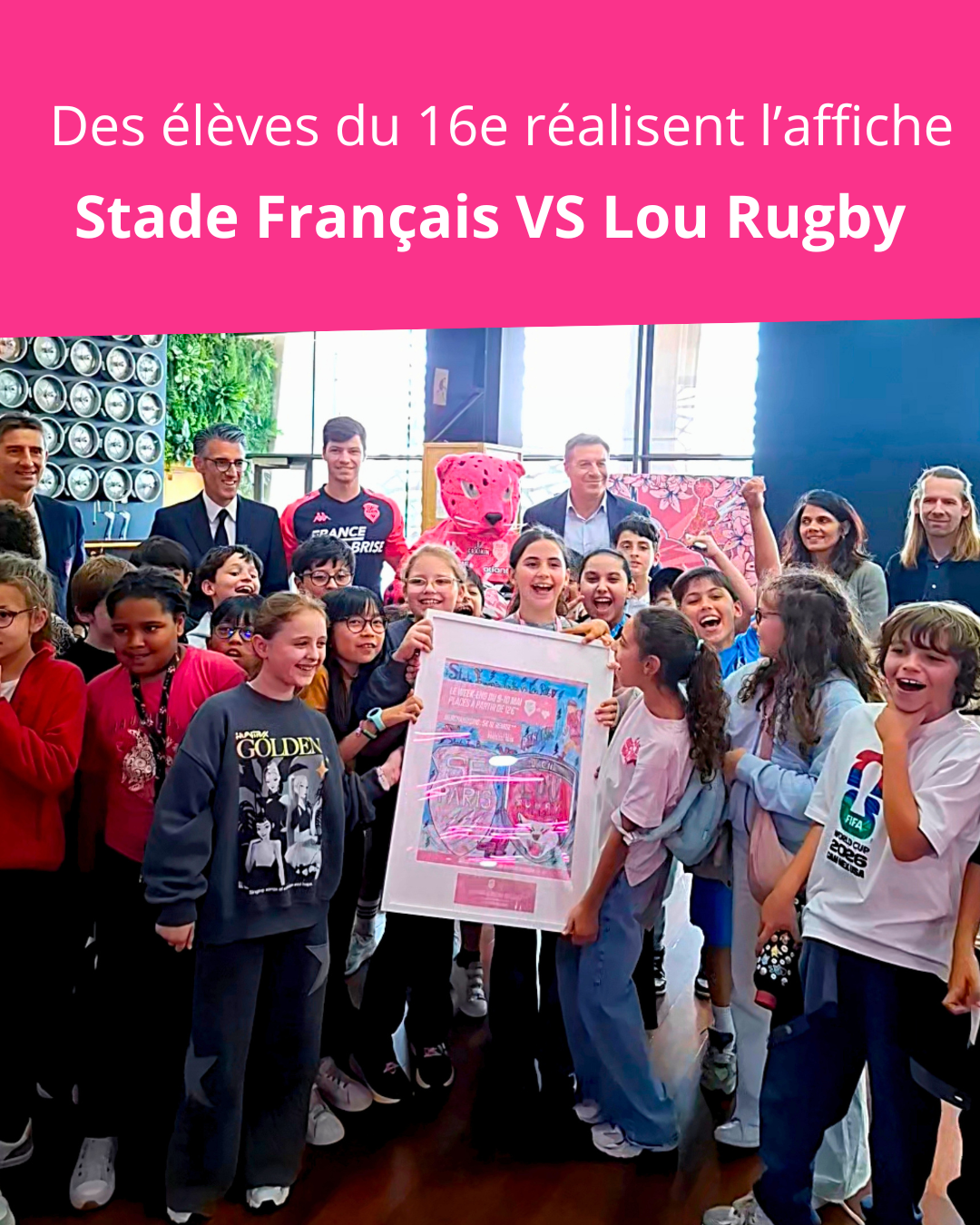 Des élèves du 16e réalisent l’affiche Stade Français VS Lou Rugby